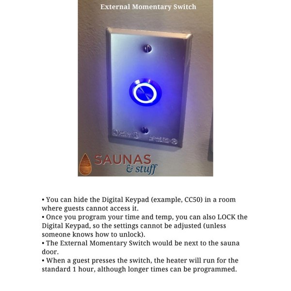 External Momentary Sauna Switch for Tylo CC controls